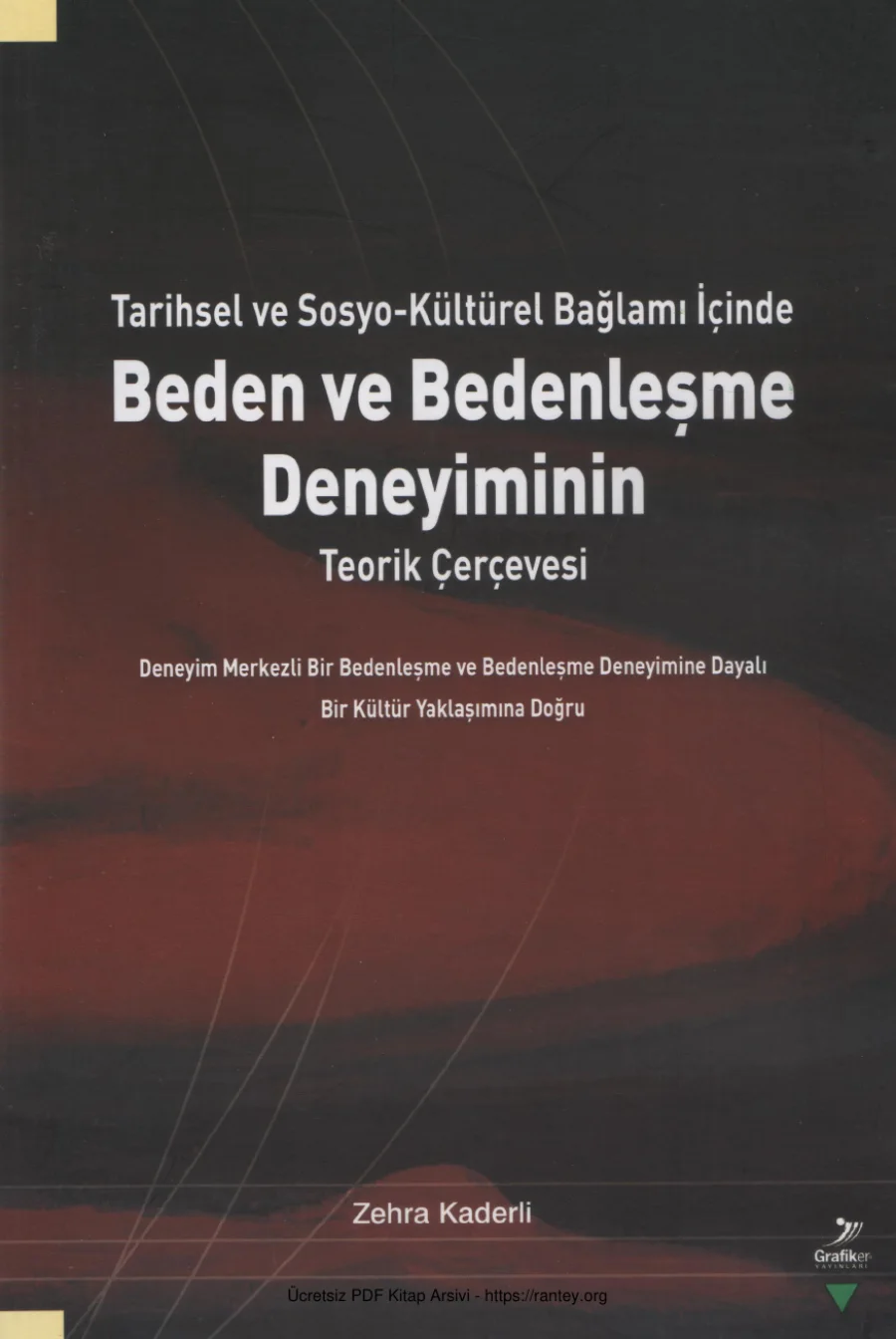 Zehra Kaderli Beden ve Bedenleşme Deneyiminin Teorik Çerçevesi kapak görseli