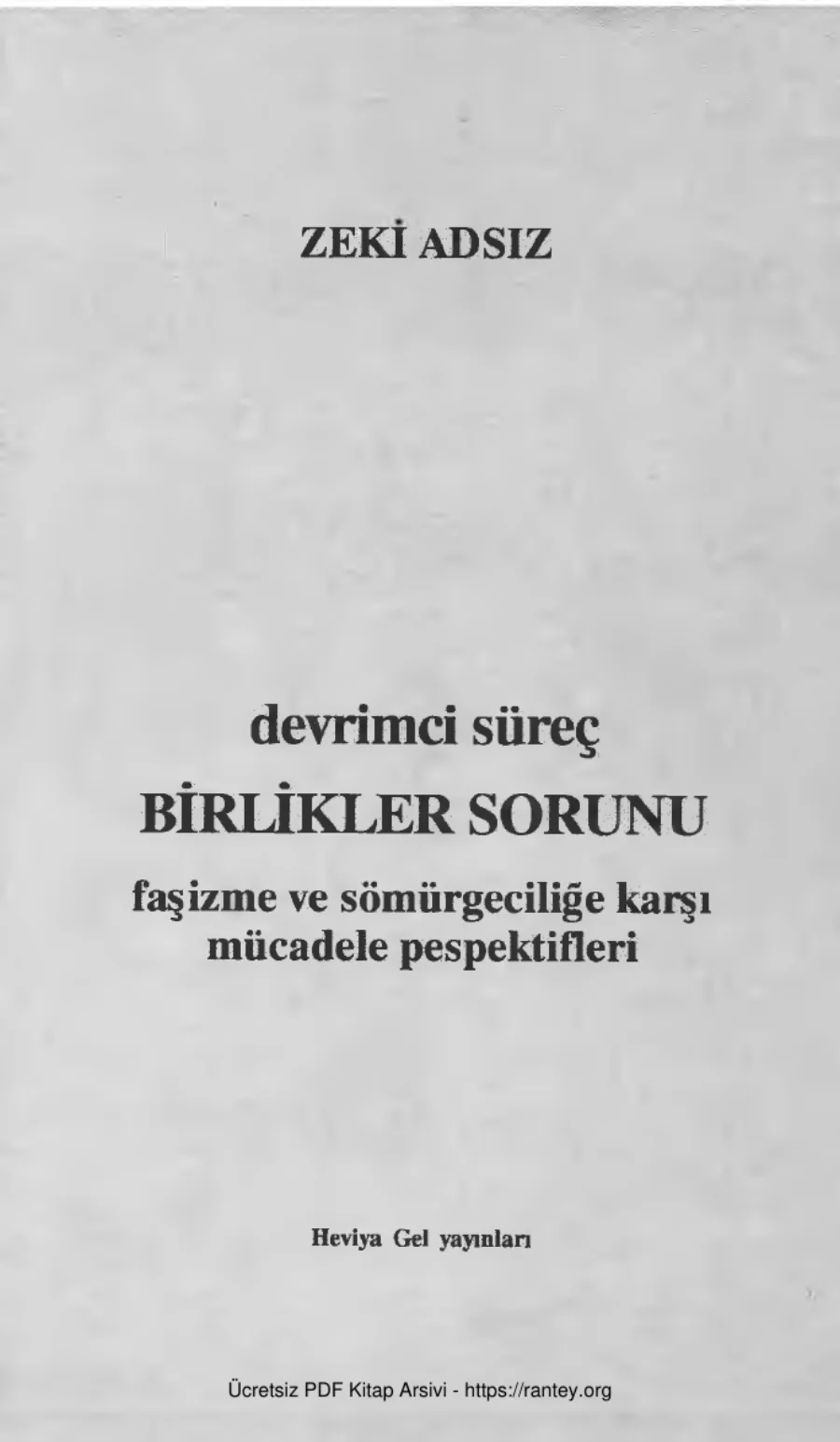 Zeki Adsız Devrimci Süreç Birlikler Sorunu Heviya kapak görseli