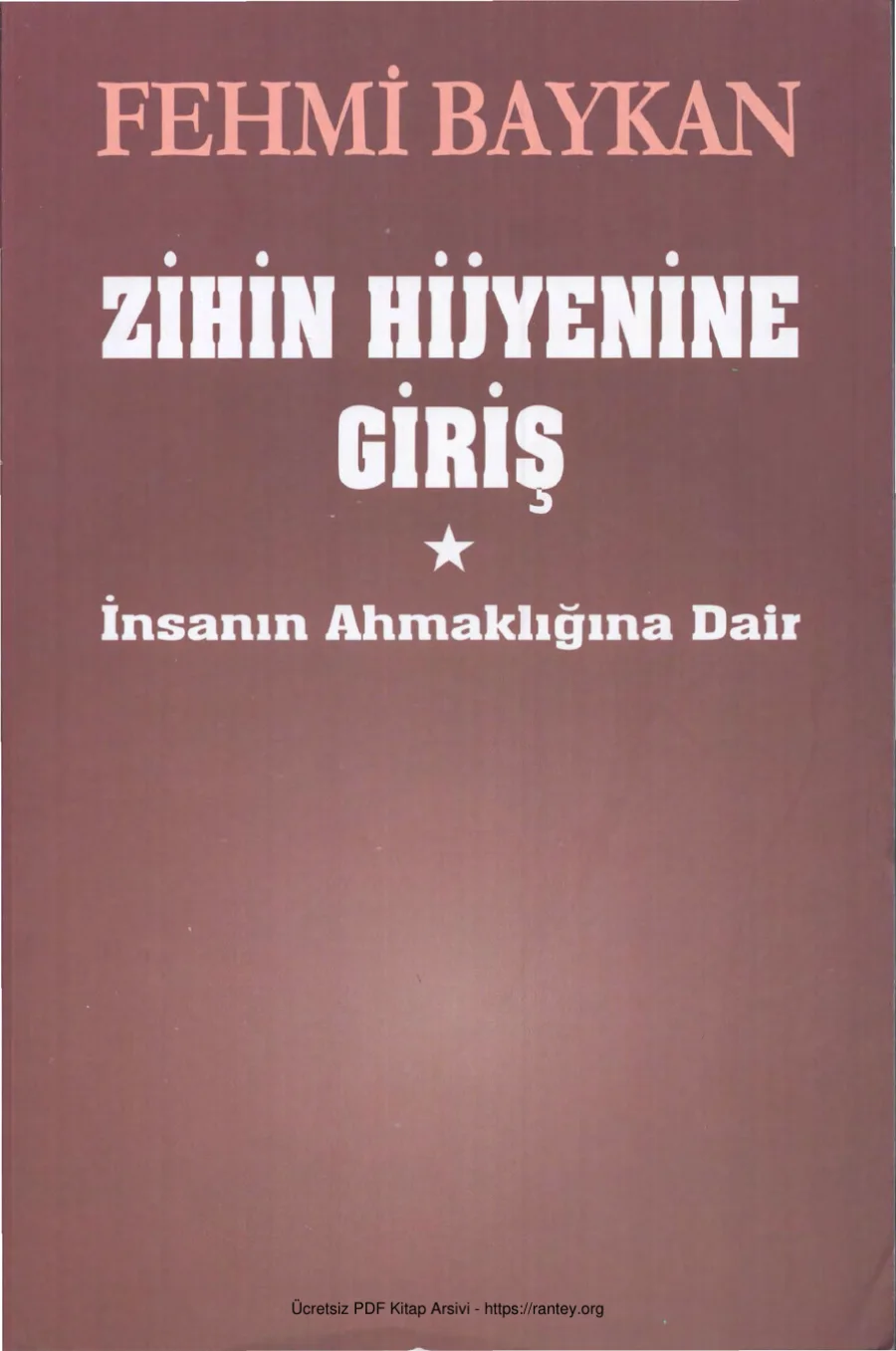 Zihin Hijyenine Giriş İnnsanın Ahmaklığına Dair kapak görseli