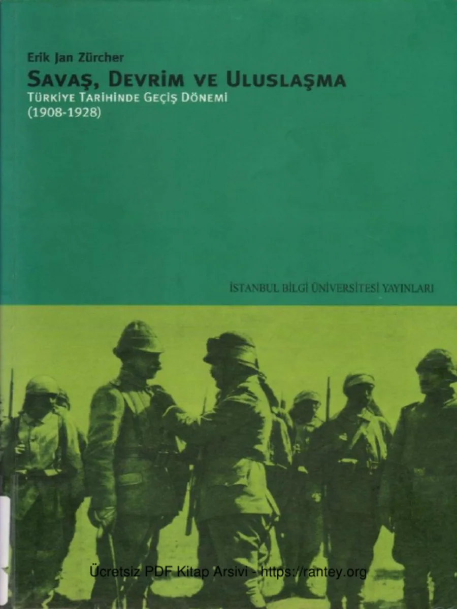 Zürcher Savaş Devrim ve Uluslaşma Türkiye Tarihinde Geçiş Dönemi 1908 1928 2 kapak görseli